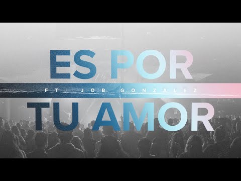 Es Por Tu Amor (feat. Job Gonzalez) LIVE