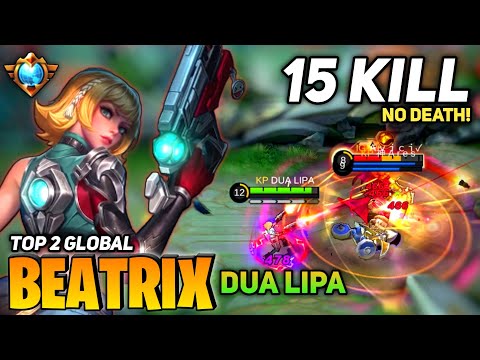 15 KILL! Beatrix After Nerf Gameplay, Road to Top 1 Global Beatrix | By DUA LIPA - Mobile Legend