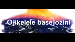 Download lagu Ojikelele basejozini_esfubeni sendoda mp3