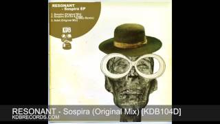 RESONANT - Sospira (Original Mix) [KDB104D]