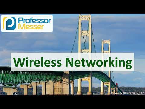 Wireless Networking - CompTIA Network+ N10-009 - 1.5