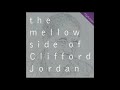Clifford Jordan - The Mellow Side Of Clifford Jordan