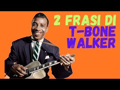 T-Bone Walker: 2 frasi - Blues Per Principianti Lezione 67