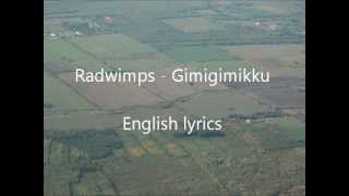 Radwimps - Gimigimikku English Lyrics