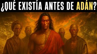 ¿Qué Existía ANTES de Adán? La VERDAD OCULTA en la Biblia | La Creación que Dios Borró