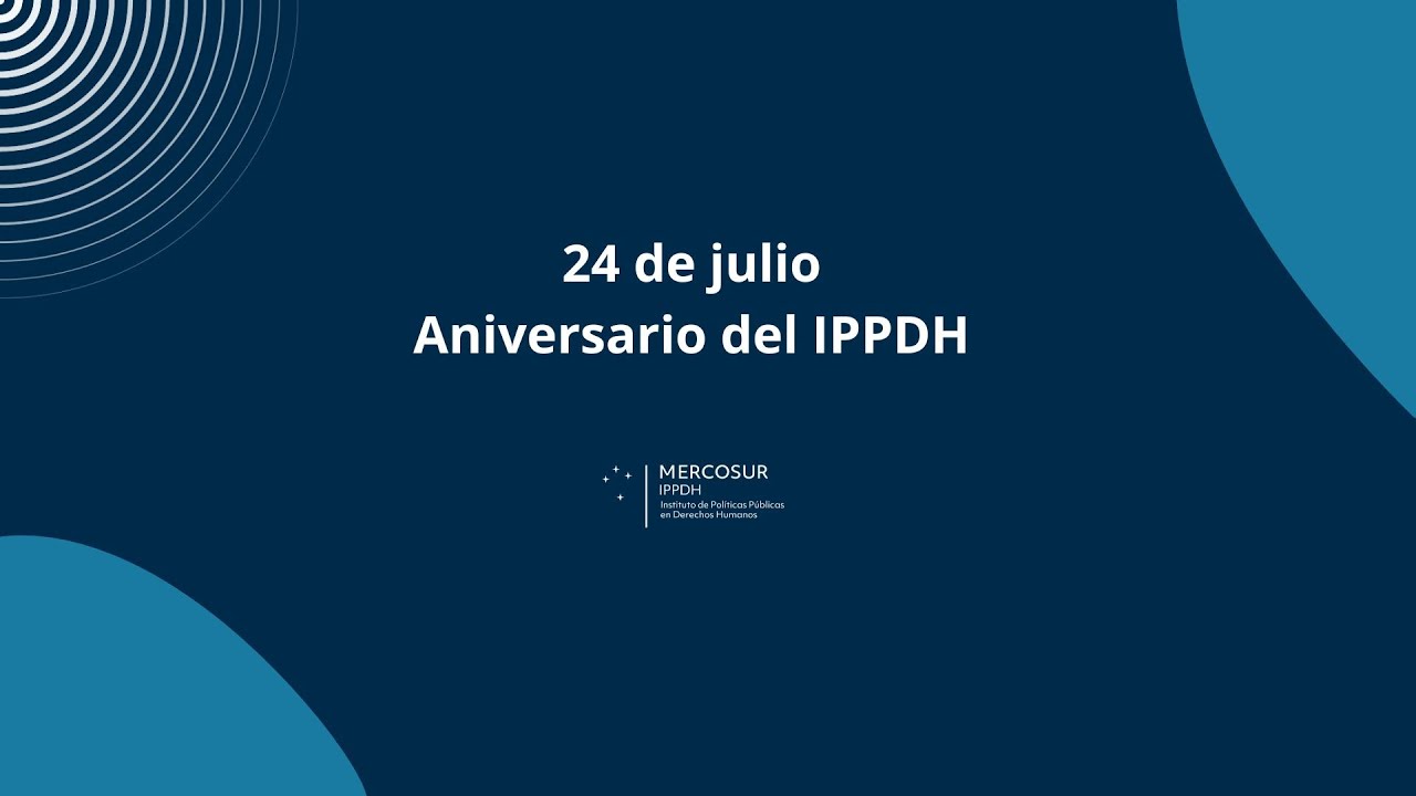 Mensajes en el aniversario del IPPDH - 2025