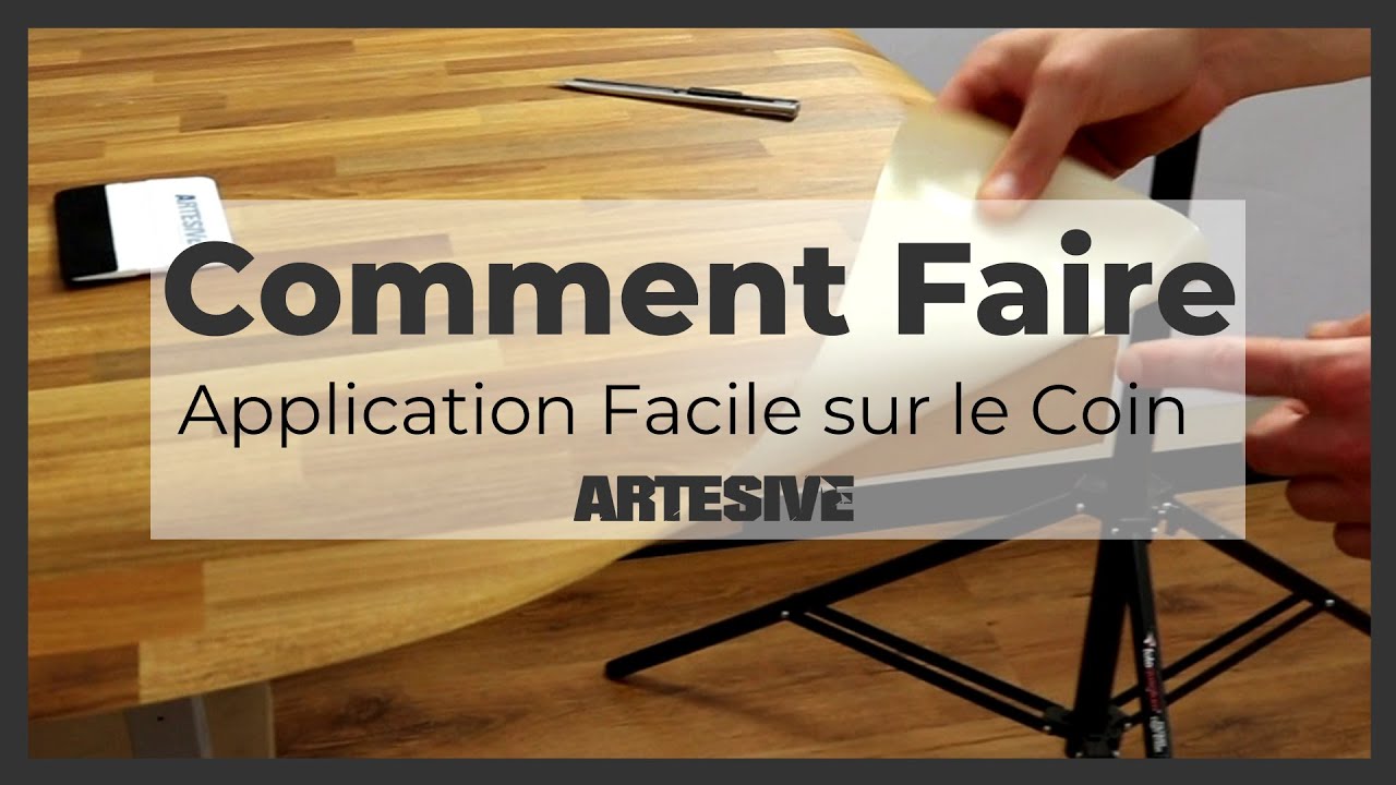 Application Facile de Films Adhésifs sur un Coin et un Bord