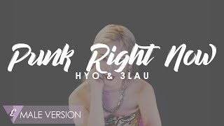 MALE VERSION | HYO & 3LAU - Punk Right Now