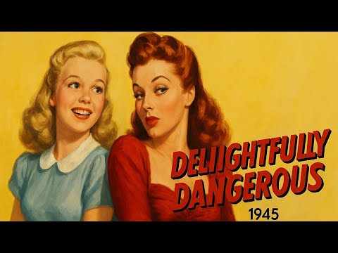 Delightfully Dangerous | 1945 | Full Movie | Musical | Comedy | Romance | Public Domain