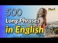 The 500 common long phrases in English - Volume 1