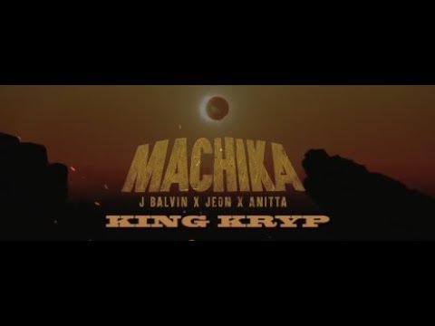 J. Balvin, Jeon, Anitta - Machika (King Kryp Remix)