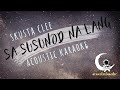 SA SUSUNOD NA LANG Skusta clee (acoustic karaoke/instrumental)