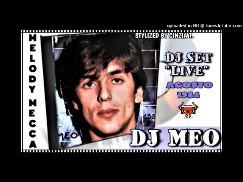 D J  M E O@SPECIALE AGOSTO 1984 - DJ SET LIVE - MELODY MECCA  (Video by Cinzia T.)