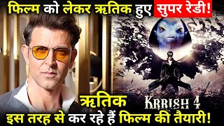 Hritik Roshan wants to take Krish 4  on floors as early as possible.