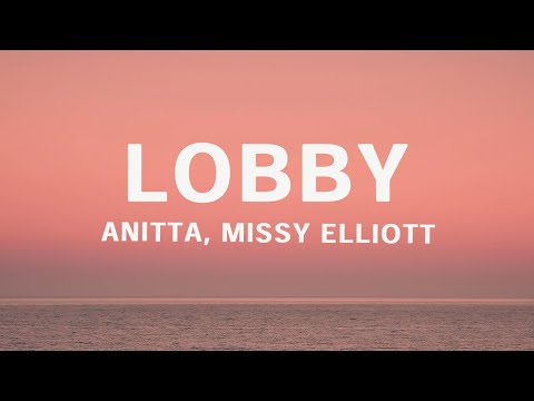 Anitta x Missy Elliott - Lobby (Letra/Lyrics)