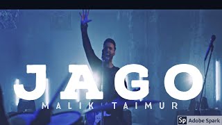 Jago | Malik Taimur (Official Rock Song)