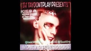 KIEB ft. Young Breed (triple C's), Touch Grip-MONEY BITCHES DRUGS (MMG/DEFJAM)