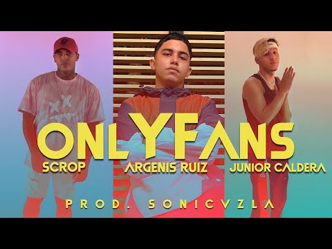 Argenis Ruiz, Scrop, Junior Caldera - OnlyFans feat. Tom Halliwell (Official Video)