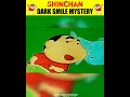Shinchan Dark Smile Mystery 😱🤯 ! #ytshorts #shorts