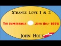 John Holt-Strange Love 1 & 2 (The Impressable John Holt 1978)
