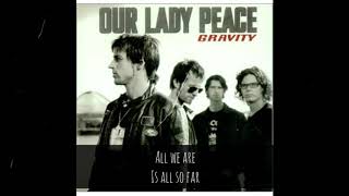 Our Lady Peace - Somewhere Out There (with Lyrics)