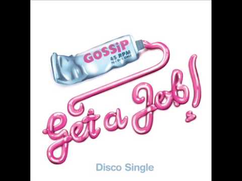 Videoclip de Get a Job ( Wankelmut Remix ) [Radio Edit] — Gossip