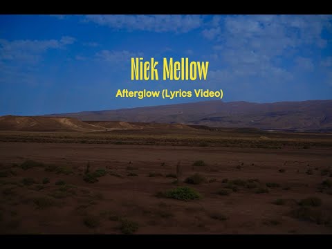 Nick Mellow - Afterglow (Official Lyrics Video)