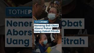 Neneng Ternyata Beli Obat Aborsi Anak dari Uang KJP hingga Zakat Fitrah Lebaran, Minta Bantuan Nyai