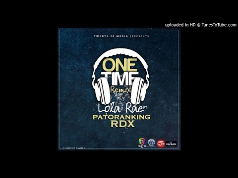 Lola Rae ft. Patoranking & RDX – One Time (Remix)