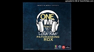 Lola Rae ft. Patoranking &amp; RDX – One Time (Remix)