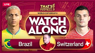 BRAZIL vs SWITZERLAND LIVE Stream Watchalong | QATAR 2022