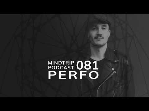 MindTrip Podcast 081 - Perfo