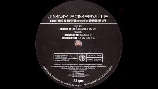 Jimmy Somerville - Something To Live For (Sounds Of Life Dub Mix)