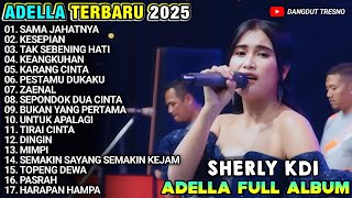 Download lagu SAMA JAHATNYA - KESEPIAN - FULL ALBUM SHERLY KDI ADELLA TERBARU 2025 mp3 Download lagu SAMA JAHATNYA - KESEPIAN - FULL ALBUM SHERLY KDI ADELLA TERBARU 2025 mp3