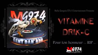 [AUDIO OFFICIEL] Vitamine - Drik-C (Mafia Gangsta 974 ® Entertainment)