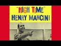High Time super soundtrack suite - Henry Mancini