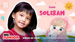 Download lagu Ivana - Soleram ❤️ ( Waktu Ku Kecil ) IMC RECORDS mp3 Download lagu Ivana - Soleram ❤️ ( Waktu Ku Kecil ) IMC RECORDS mp3