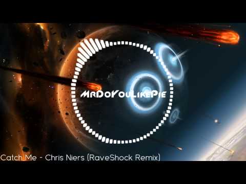 Chris Niers - Catch Me (RaveShock Remix)