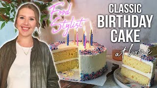How to Make the Classic Birthday Cake During Quarantine! | Food Stylist Vs