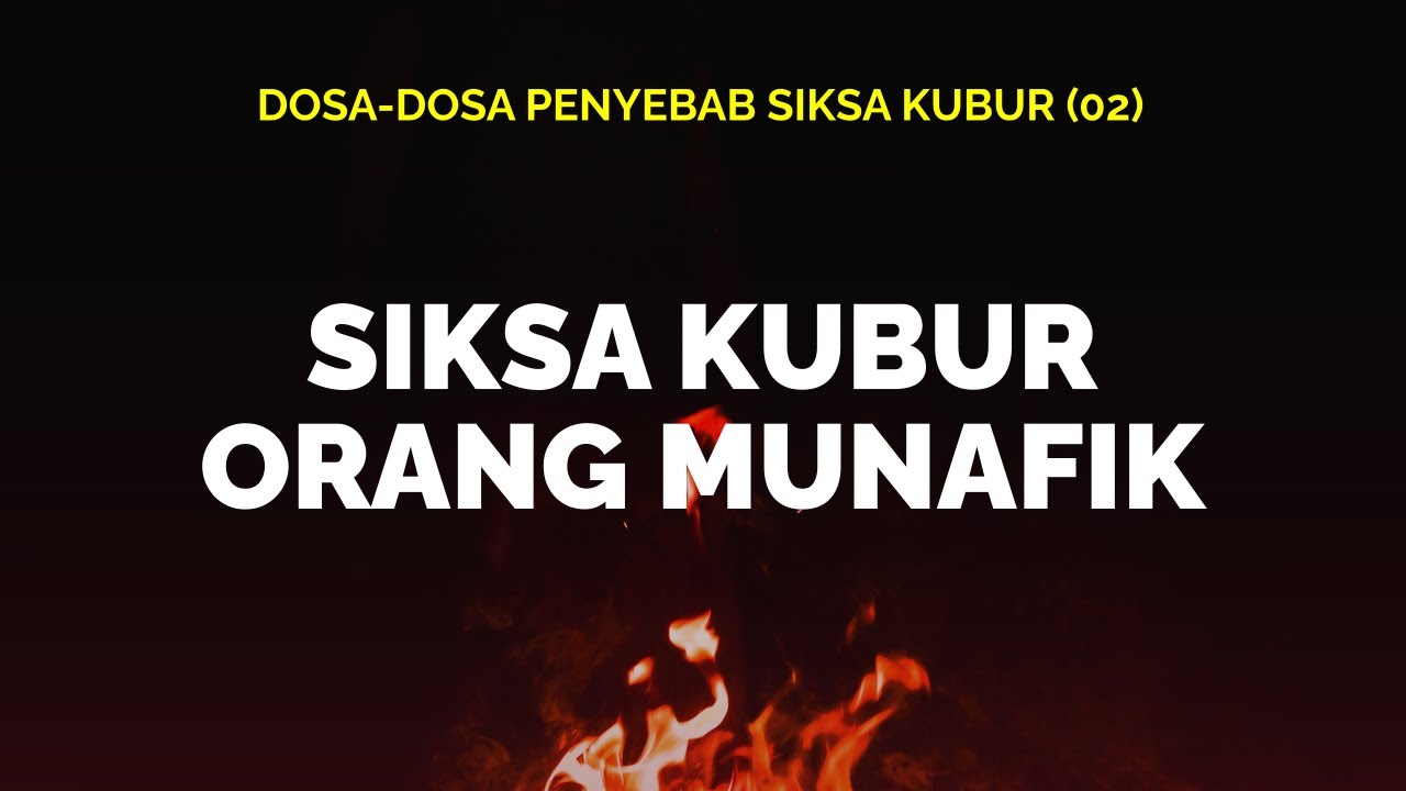 Dosa-dosa Penyebab Siksa Kubur (02)SIKSA KUBUR ORANG MUNAFIKhttps://youtu.be/Ne_…