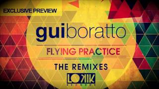 Gui Boratto - Flying Practice (HNQO, Click Box & Rafael Noronha Remixes) - MIX PREVIEW!