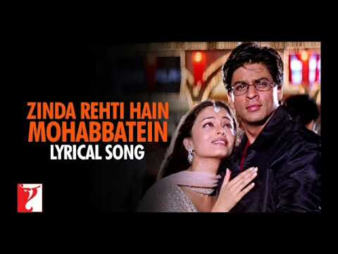 Lyrical | Zinda Rehti Hain Mohabbatein Song with Lyrics | Mohabbatein | Shah Rukh Khan, Anand Bakshi
