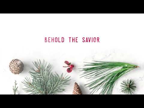Thumbnail for Behold The Savior video