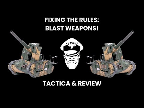 Fixing The Rules: Blast Weapons! - 9th Ed. Warhammer 40,000
