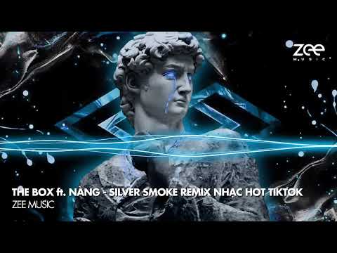 NONSTOP ĐẬP ĐÃ 2023 – ZEE MUSIC -THE BOX ft. NÀNG REMIX - NHẠC TẨM KE REMIX HOT 1SILVER SMOKE REMIX