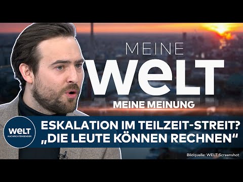 MEINE MEINUNG: Eskalation im Streit um Teilzeit?! CDU äußert sich zu Reformen
