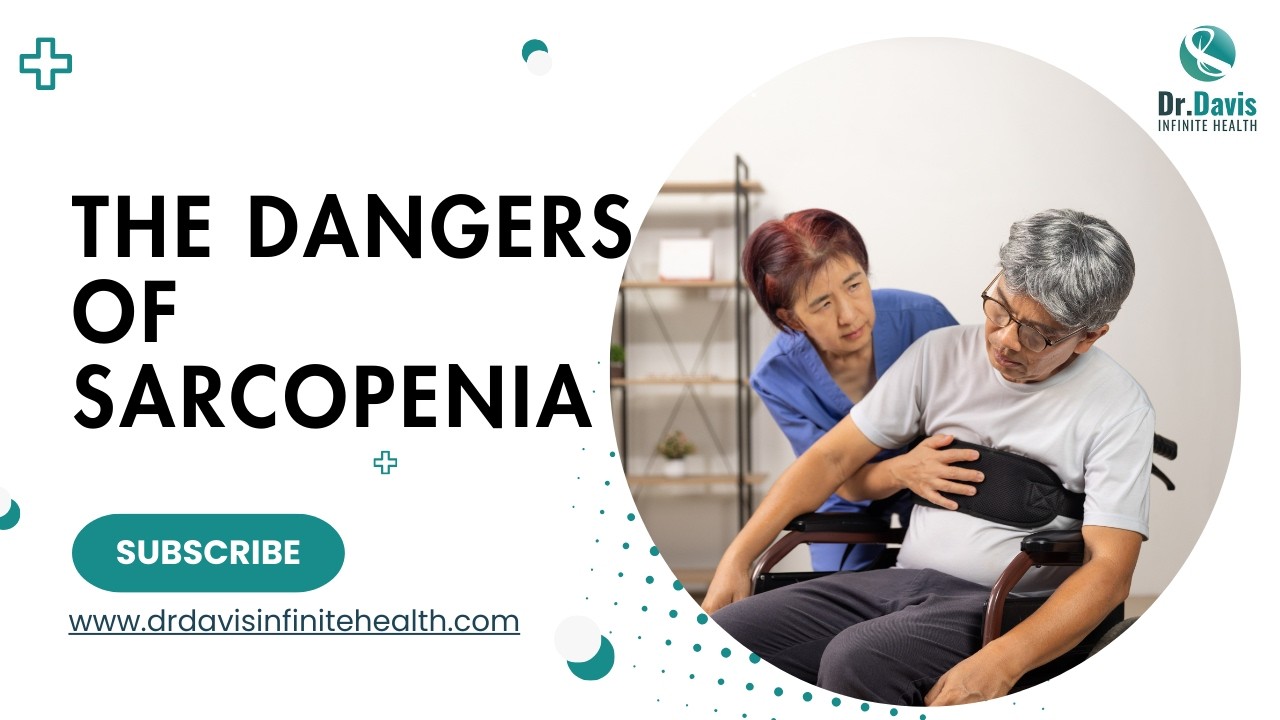 The Dangers of Sarcopenia
