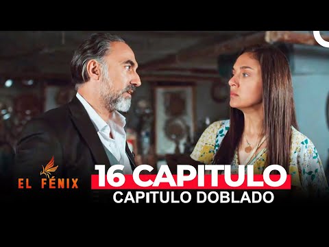 El Fénix Capitulo 16  (Doblado en Español )