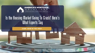 Is the Housing Market Going To Crash Here’s What Experts Say