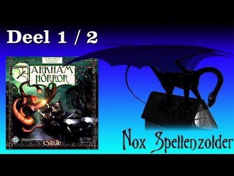 Arkham Horror (NL) - Deel 1 / 2